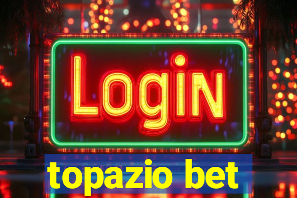 topazio bet